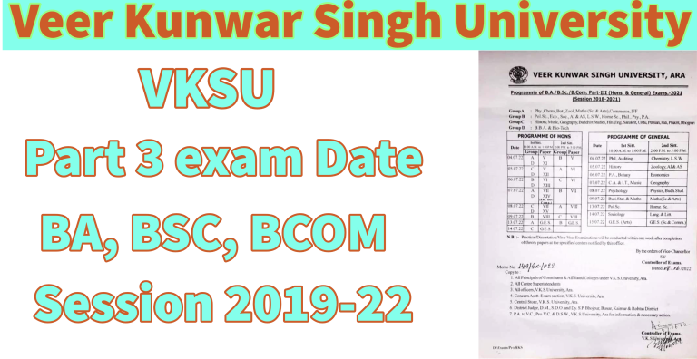 (VKSU) Veer Kunwar Singh University Part 3 exam Date BA, BSC, BCOM Session 2019-22